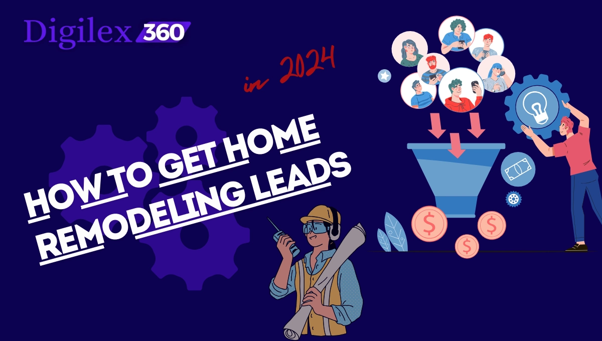 How to get home remodeling leads in 2024